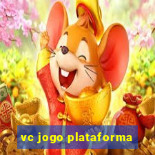 vc jogo plataforma